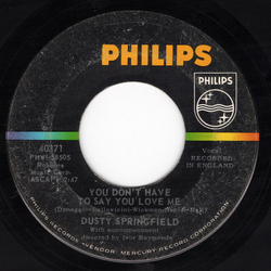 Dusty Springfield You Don't Have To Say You Love Me / Little By Little Vinyl 7" USED