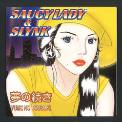 Saucy Lady / Slynk Yume No Tsuzuki Vinyl 7" USED