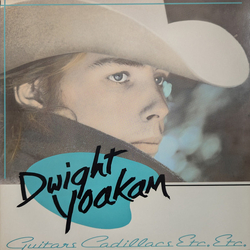 Dwight Yoakam Guitars, Cadillacs, Etc., Etc. Vinyl LP USED