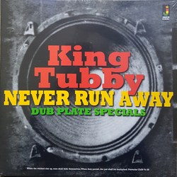 King Tubby Never Run Away - Dub Plate Specials Vinyl LP USED