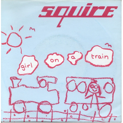 Squire (2) Girl On A Train Vinyl 7" USED