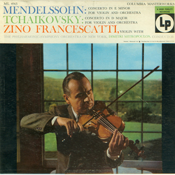 Felix Mendelssohn-Bartholdy / Pyotr Ilyich Tchaikovsky / Zino Francescatti / Philharmonic-Symphony Orchestra Of New York / Dimitri Mitropoulos Concert