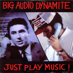 Big Audio Dynamite Just Play Music! Vinyl 7" USED