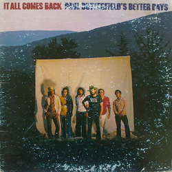 Paul Butterfield's Better Days It All Comes Back Vinyl LP USED