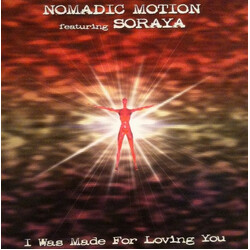 Nomadic Motion / Soraya I Was Made For Loving You VINYL 12" USED