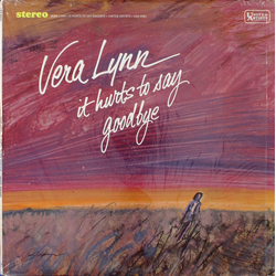 Vera Lynn It Hurts To Say Goodbye Vinyl LP USED