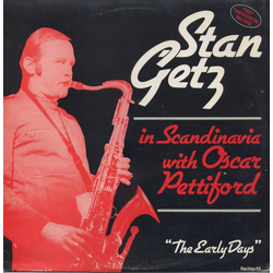 Stan Getz The Early Days - In Scandinavia With Oscar Pettiford Vinyl LP USED