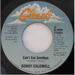 Bobby Caldwell Can't Say Goodbye Vinyl 7" USED