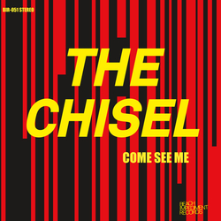 The Chisel Come See Me Vinyl 7" USED