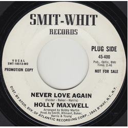 Holly Maxwell Never Love Again Vinyl 7" USED