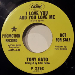 Tony Gato I Love You And You Love Me Vinyl 7" USED
