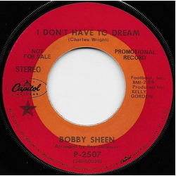 Bobby Sheen I Don't Have To Dream / She Taught Me What Love Really Is Vinyl 7" USED