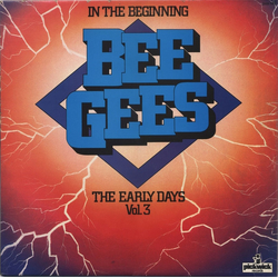 Bee Gees In The Beginning - The Early Days Vol. 3 Vinyl LP USED