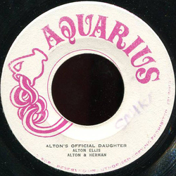 Alton Ellis / Herman Chin-Loy Alton's Official Daughter Vinyl 7" USED