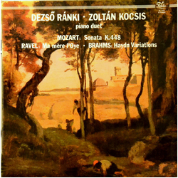 Dezső Ránki / Zoltán Kocsis / Wolfgang Amadeus Mozart / Maurice Ravel / Johannes Brahms Sonata K448 / Ma Mère L'Oye / Haydn Variations Vinyl LP USED