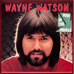 Wayne Watson Man In The Middle Vinyl LP USED