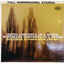 Solomon (6) / Philharmonia Orchestra / Herbert Menges / Edvard Grieg / Robert Schumann Grieg Concerto In A Minor / Schumann Concerto In A Minor Vinyl 