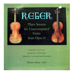 Max Reger / Hyman Bress Three Sonatas For Unaccompanied Violin From Opus 91 Vinyl LP USED