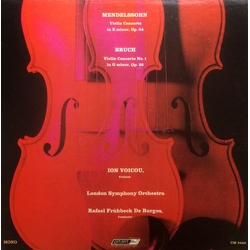 Felix Mendelssohn-Bartholdy / Max Bruch / Ion Voicu / London Symphony Orchestra / Rafael Frühbeck De Burgos Violin Concerto In E Minor, Op.64 / Violin