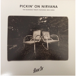 Iron Horse Pickin' On Nirvana: The Bluegrass Tribute Featuring Iron Horse Vinyl LP USED