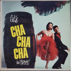 Tito Morano And His Orchestra Let's Cha Cha Cha In Stereo Vinyl LP USED