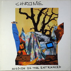 Chrome US Mission Of The Entranced Vinyl LP USED