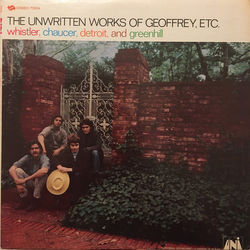 Whistler, Chaucer, Detroit, And Greenhill The Unwritten Works Of Geoffrey, Etc. Vinyl LP USED