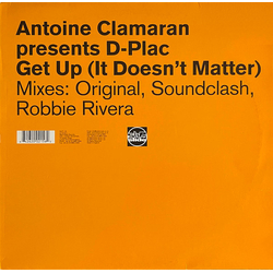 Antoine Clamaran / D-Plac Get Up (It Doesn't Matter) Vinyl 12" USED