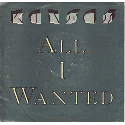 Kansas (2) All I Wanted Vinyl 7" USED