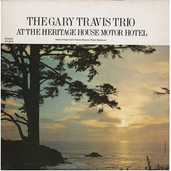 The Gary Travis Trio At The Heritage House Motor Hotel Vinyl LP USED