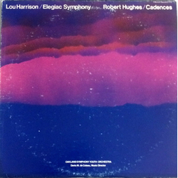 Lou Harrison / Robert Hughes (2) / Oakland Symphony Youth Orchestra / Denis De Coteau Elegiac Symphony / Cadences Vinyl LP USED