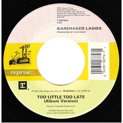 Barenaked Ladies Too Little Too Late Vinyl 7" USED