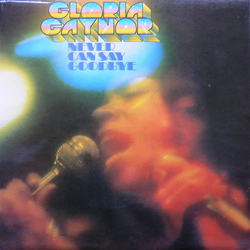 Gloria Gaynor Never Can Say Goodbye Vinyl LP USED