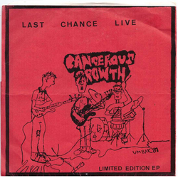 Cancerous Growth (2) Last Chance Live Vinyl 7" USED