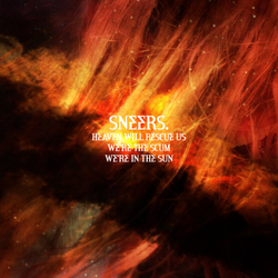 Sneers. Heaven Will Rescue Us, We're The Scum, We're In The Sun Vinyl LP USED