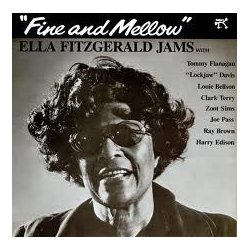 Ella Fitzgerald / Tommy Flanagan / Eddie "Lockjaw" Davis / Louis Bellson / Clark Terry / Zoot Sims / Joe Pass / Ray Brown / Harry Edison Fine And Mell