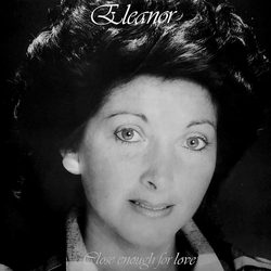 Eleanor (10) Close Enough For Love Vinyl 7" USED