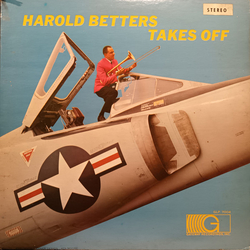 Harold Betters Takes Off Vinyl LP USED