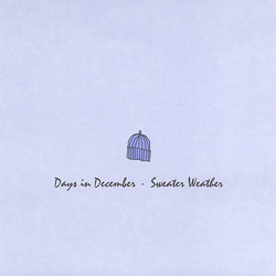 Days In December / Sweater Weather Days In December / Sweater Weather Vinyl 7" USED