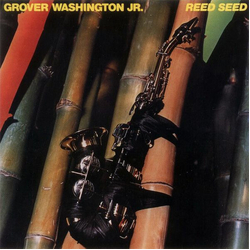 Grover Washington, Jr. Reed Seed Vinyl LP USED