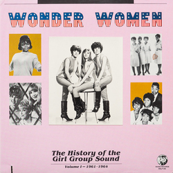 Various Wonder Women - The History Of The Girl Group Sound (Volume 1, 1961-1964) Vinyl LP USED