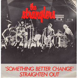 The Stranglers Something Better Change / Straighten Out Vinyl 7" USED