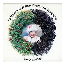 Elmo And Patsy Grandma Got Run Over By A Reindeer Vinyl LP USED