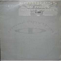 Congress 40 Miles / Better Grooves Vinyl 12" USED