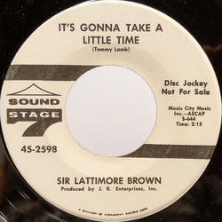 Lattimore Brown It's Gonna Take A Little Time / Please, Please, Please Vinyl 7" USED