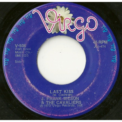 J. Frank Wilson And The Cavaliers Last Kiss / That's How Much I Love You Vinyl 7" USED