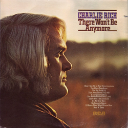 Charlie Rich There Won't Be Anymore Vinyl LP USED