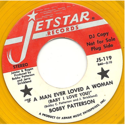 Bobby Patterson If A Man Ever Loved A Woman / You Taught Me How To Love Vinyl 7" USED