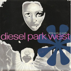 Diesel Park West All The Myths On Sunday Vinyl 7" USED