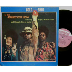 The Johnny Otis Show / Delmar "Mighty Mouth" Evans / Shuggie Otis Cold Shot! Vinyl LP USED
